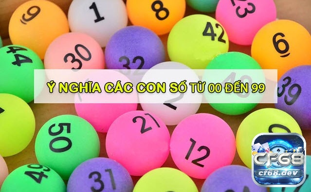 Khám phá ý nghĩa 99 con so de từ 0 đến 99 ngay nhé!