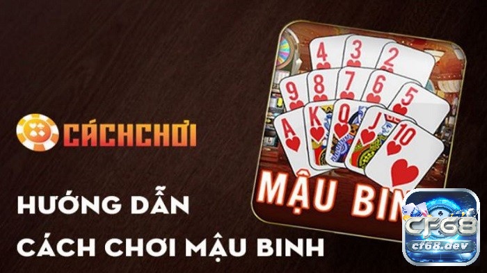 Huong dan choi mau binh cùng với CF68 nhé!