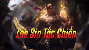 Lee Sin toc chien –  Cách chơi vị tướng đi rừng quốc dân mùa 10