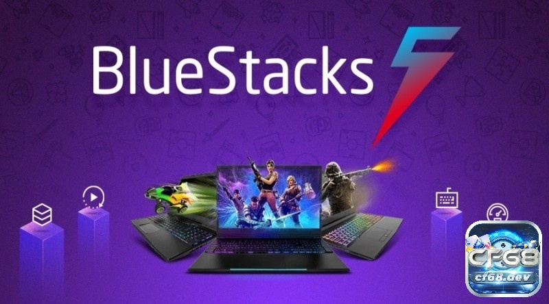 BlueStacks - phần mềm giả lập phổ biến sử dụng cho máy tính cấu hình yếu