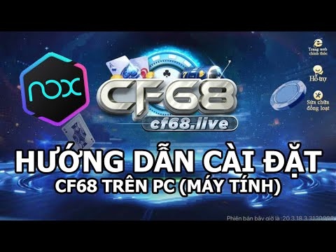 Tải game cho may tinh – Tải game CF68 về máy nhanh chóng