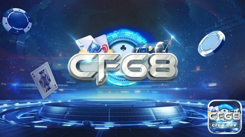 Truy cập CF68.DEV để tai game đổi thưởng uy tín nhất