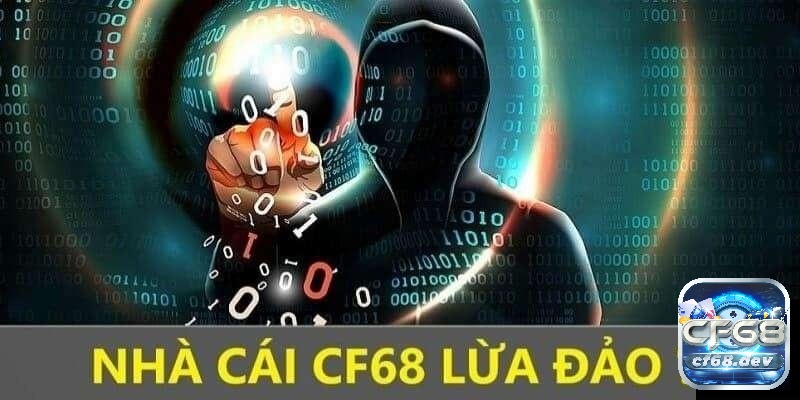 CF68 - nền tảng cá cược online hấp dẫn hàng đầu - cf68 có lừa đảo sai sự thật