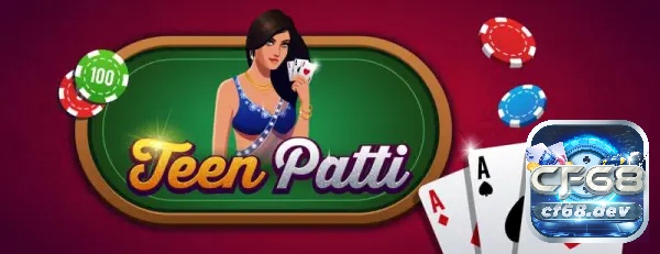 Tìm hiểu về bài Teen Patti và các thuật ngữ bài Teen Patti