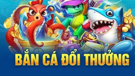 Game bắn cá đổi thưởng: Bắn cá đổi thưởng cực uy tín tại CF68